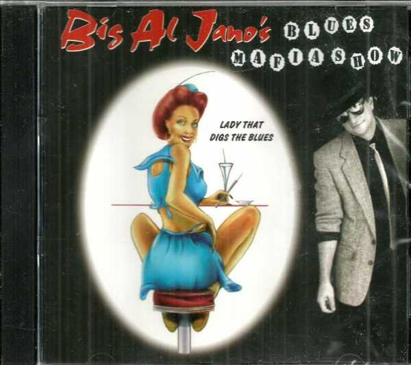 BIG AL JANO'S BLUES MAFIA SHOW - CD - Lady That Digs The Blues - BRAND NEW