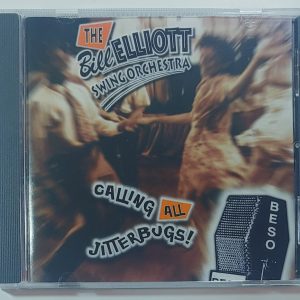 BILL ELLIOTT SWING ORCHESTRA - CALLING ALL JITTERBUGS  CD BRAND NEW