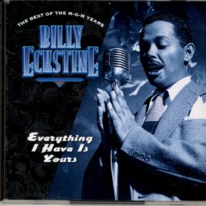 Billy Eckstine - Everything I Have Is Yours: The Best of the M-G-M Years - CD