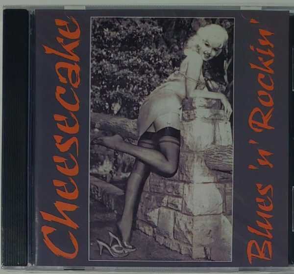 CHEESECAKE - BLUES N ROCKIN   CD  BRAND NEW