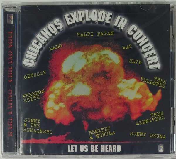 CHICANOS EXPLODE IN CONCERT - LET US BE HEARD   CD  BRAND NEW