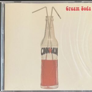 CINNAMON - CREAM SODA CD BRAND NEW