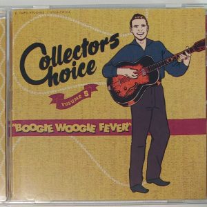 COLLECTORS CHOICE - VOL 5 BOOGIE WOOGIE FEVER   CD   LIKE NEW