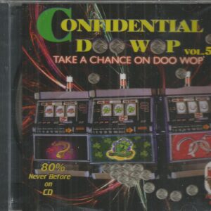 CONFIDENTIAL DOO WOP - CD - Vol. 5 - Take A Chance On Doo Wop -  BRAND NEW