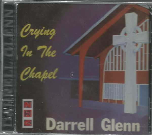 DARRELL GLENN - CD - Crying In The Chapel - BRAND NEW