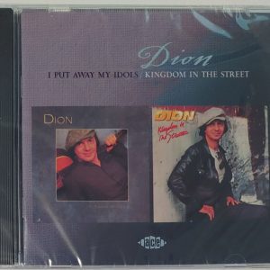DION - I PUT AWAY MY IDOLS/KINGODM IN THE STREET  CD  BRAND NEW