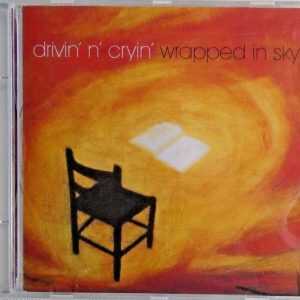DRIVIN' N' CRYIN' - CD - Wrapped In The Sky - LIKE NEW (PROMOTIONAL)