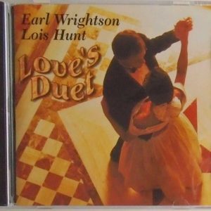 EARL WRIGHTSON AND LOIS HUNT - CD -  Love's Duet - BRAND NEW