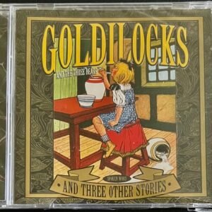 GOLDILOCKS AND THREE OTHER STORIES -CD BRAND NEW