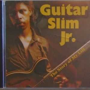 GUITAR SLIM JR. - CD - The Story Of My Life - LIKE NEW