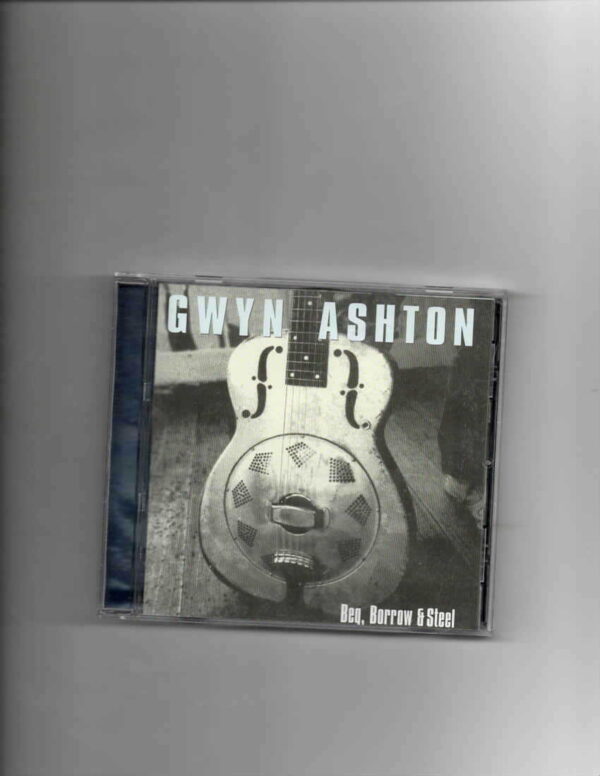 GWYN ASHTON - BEG, BORROW, STEAL-CD