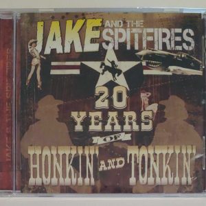 JAKE AND SPITFIRES - 20 YEARS OF HONKIN AND TONKIN   CD     BRAND NEW