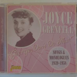 JOYCE GRENFELL - GEORGE DON'T DO THAT 39-58   CD BRAND NEW