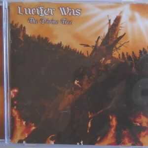 LUCIFER WAS - CD - The Devine Tree - LIKE NEW