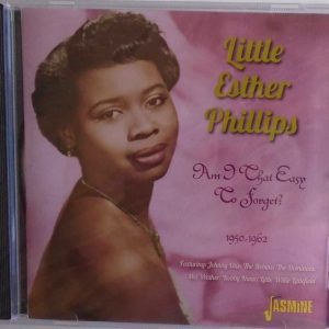 Little ESTHER PHILLIPS - CD - Am I That Easy To Forget - BRAND  NEW