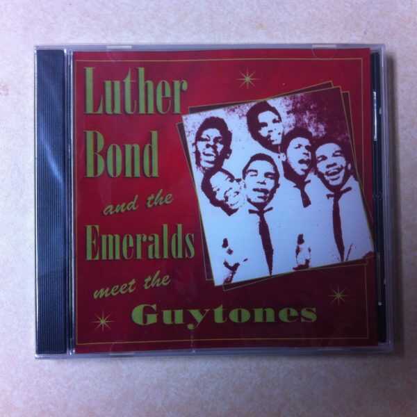Luther Bond and the Emeralds meet the Guytones CD   Brand New