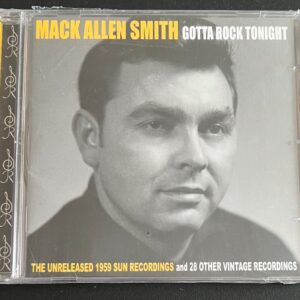 MACK ALLEN SMITH - GOTTA ROCK TONIGHT - CD BRAND NEW