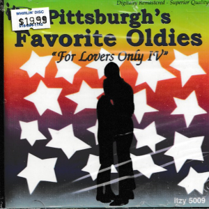 PITTSBURGH'S FAVORITE OLDIES CD FOR LOVERS ONLY VOL IV - BRAND NEW