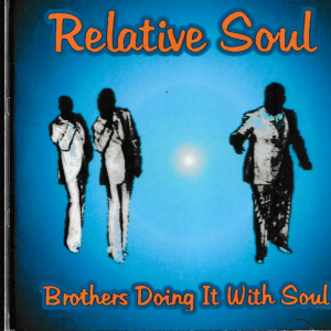 RELATIVE SOUL BROTHERS DOING IT WITH SOUL CD BRAND NEW