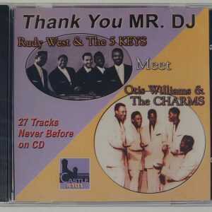 RUDY WEST & THE 5 KEYS MEET OTIS WILLIAMS & THE CHARMS- THANK YOU MR. DJ   CD  B