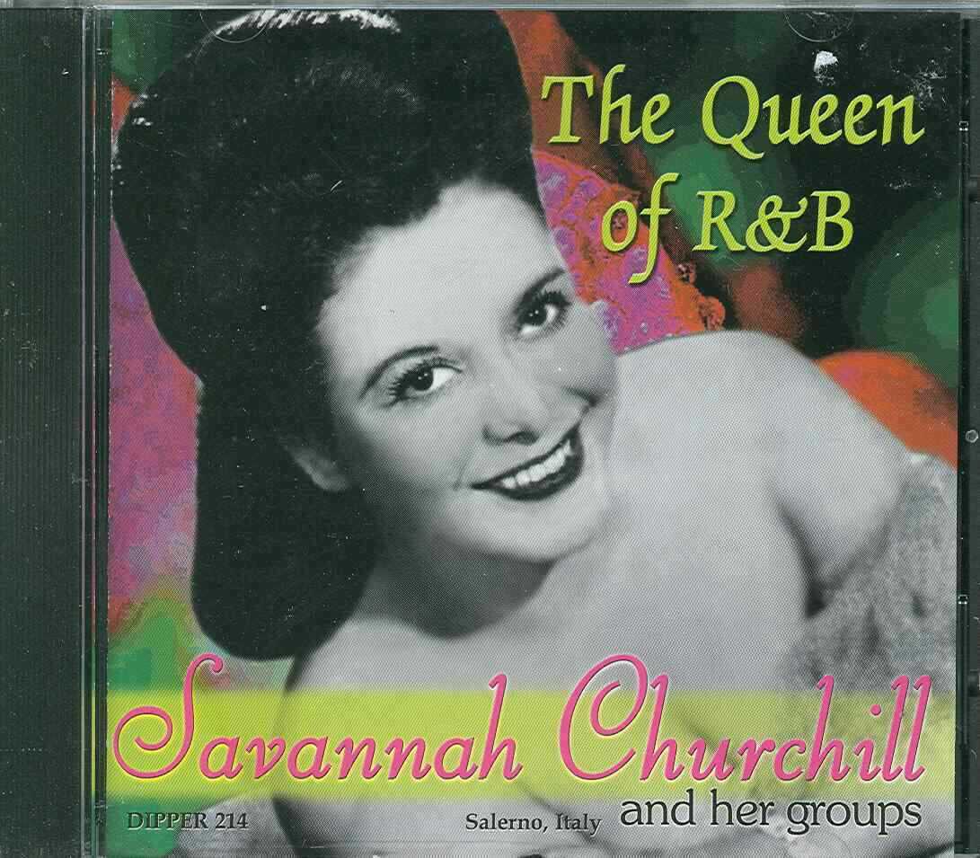 SAVANNAH CHURCHILL And Her Groups - CD - THE QUEEN OF R&B - BRAND NEW