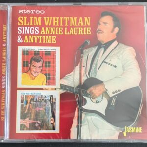 SLIM WHITMAN SINGS ANNIE LAURIE & ANYTIMES - CD BRAND NEW