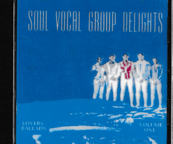 SOUL VOCAL GROUP DELIGHTS VOL 1 CD - BRAND NEW