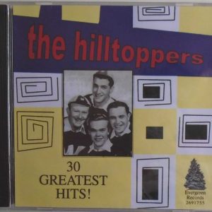 THE HILLTOPPERS - CD - 30 Greatest Hits - BRAND NEW