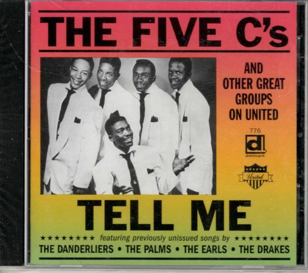 The Five C's and Other Great Groups On United -Tell Me - CD
