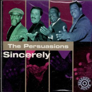 The Persuasions - Sincerely - CD - Brand New