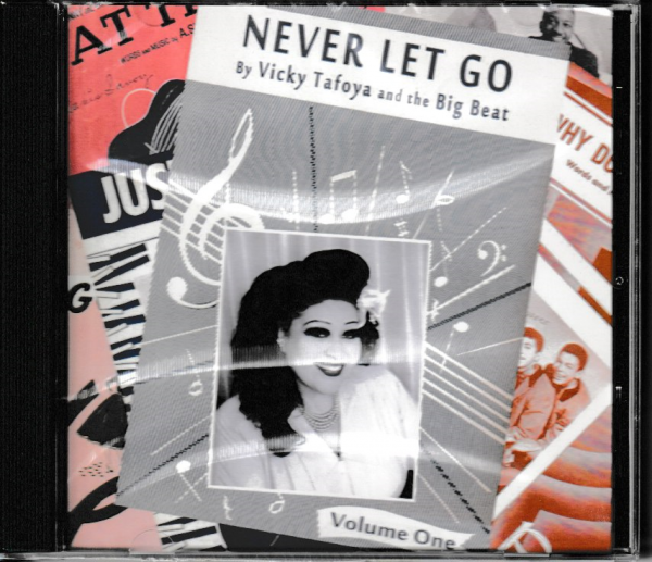 VICKY TAFOYA AND THE BIG BEAT CD NEVER LET GO VOL 1 - BRAND NEW