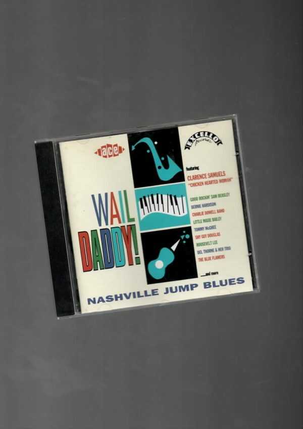 WAIL DADDY! - NASHVILLE JUMP BLUES-CD