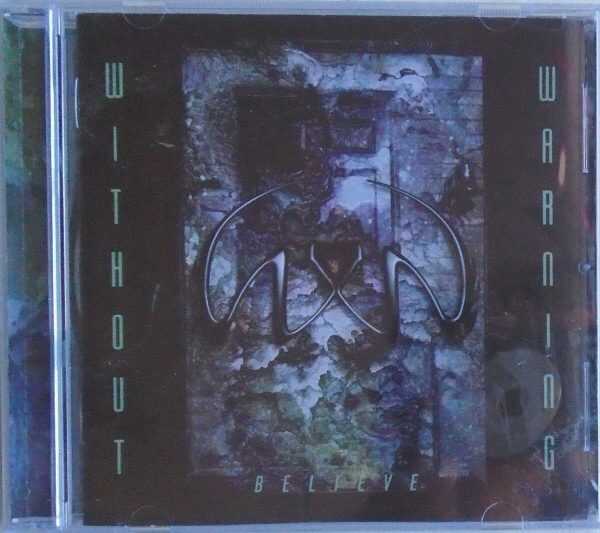 WITHOUT WARNING - CD - Believe - BRAND NEW