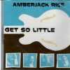 Amberjack Rice - Get So Little - CD - Brand New