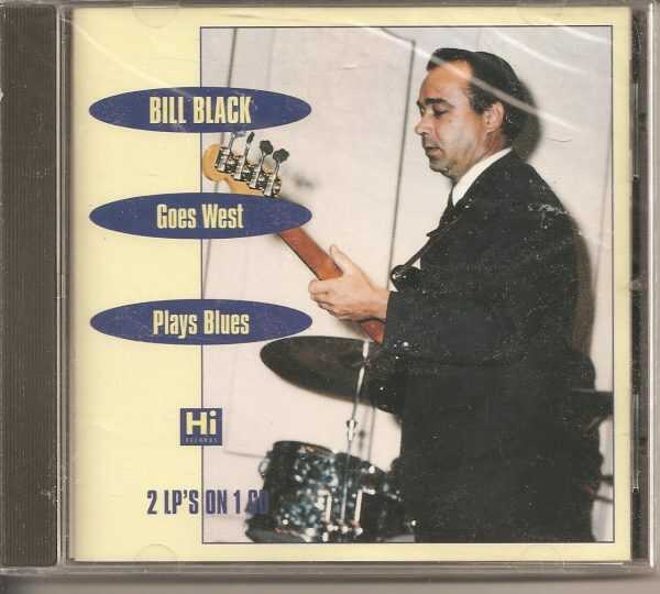 BILL BLACK - Goes West - Plays Blues - CD - BRAND NEW
