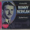 BUNNY BERIGAN - BIG BAND CLASSICS     IN THE MOOD   CD     BRAND NEW