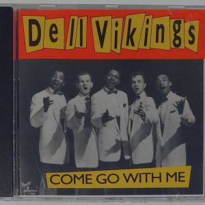DELL VIKINGS - COME GO WITH ME  CD  BRAND NEW