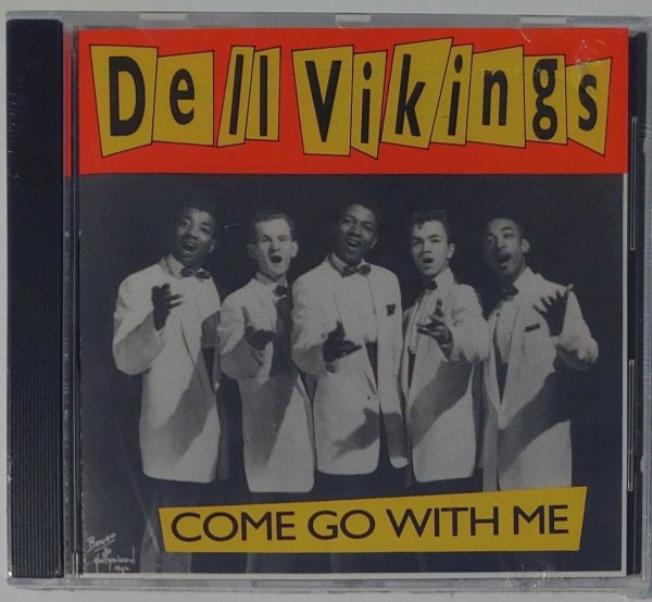DELL VIKINGS - COME GO WITH ME  CD  BRAND NEW