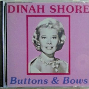 DINAH SHORE - CD - Buttons & Bows - BRAND NEW