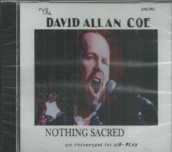 David Allen Coe CD - Nothing Sacred     BRAND NEW