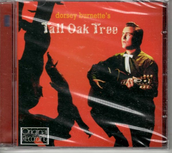 Dorsey Burnette's - Tall Oak Tree - CD - Brand New