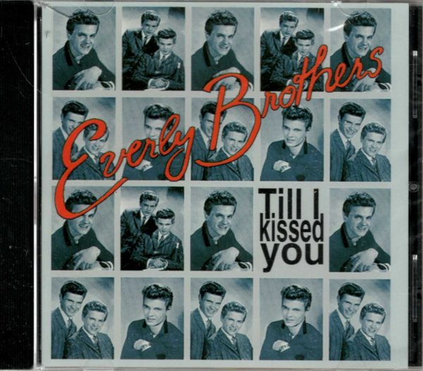 Everly Brothers - Till I Kissed You - CD