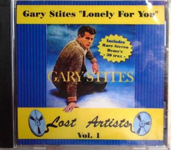 GARY STITES - CD - Lonely For You - Lost Artists - Vol. 1 - BRAND NEW