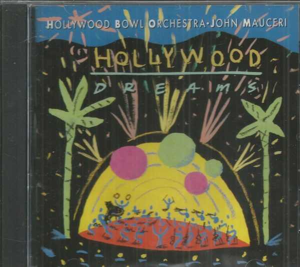 HOLLYWOOD DREAMS - CD - JOHN MAUCERI - (Hollywood Bowl Orchestra) - BRAND NEW