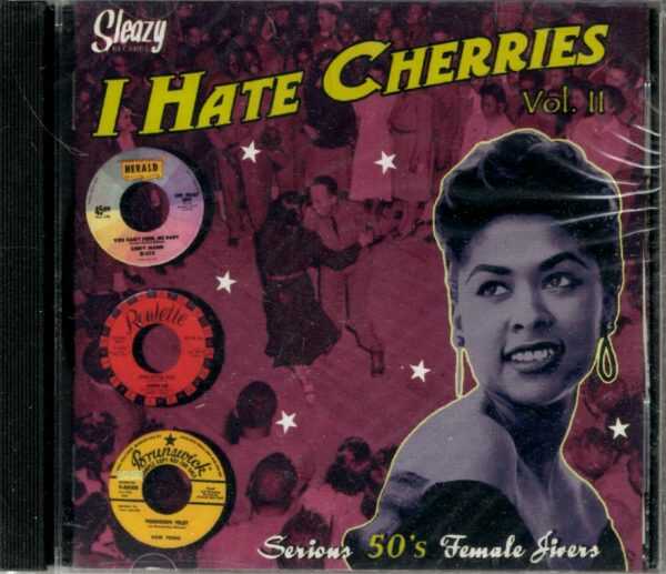 I Hate Cherries - Vol 2 - Serious 50's Female Jivers - CD