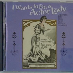 I WANTS TO BE A ACTOR LADY & Other Hits From Early Musical Comedies-LIKE NEW-CD