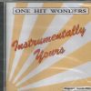 INSTRUMENTALLY YOURS - One Hit Wonders - BRAND NEW - CD