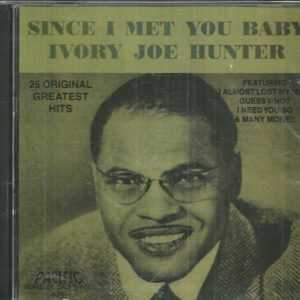 IVORY JOE HUNTER - CD - Since I Met You Baby - BRAND NEW