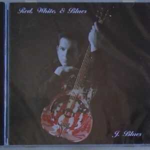 J. BLUES  - Red, White, & Blues -  CD - BRAND NEW
