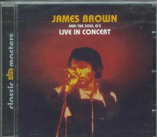 JAMES BROWN AND THE SOUL G`S LIVE IN CONCERT - CD - BRAND NEW